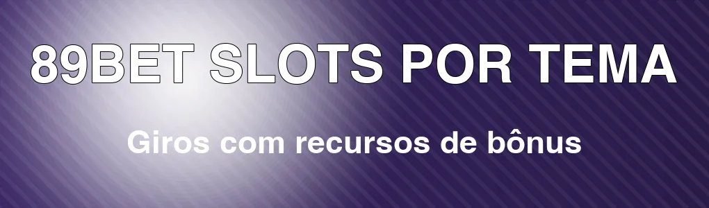 89BET: slots com recursos de bônus